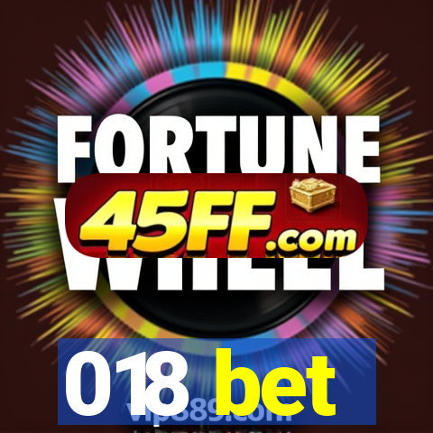 018 bet
